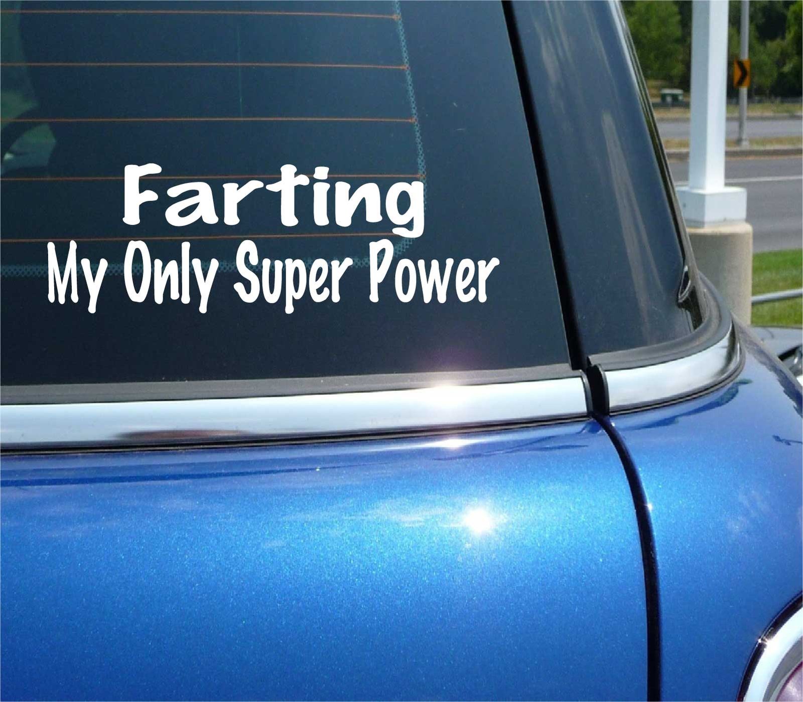 Farting My Only Super Power Farts Fart Funny Decal Sticker Art Car Wall 